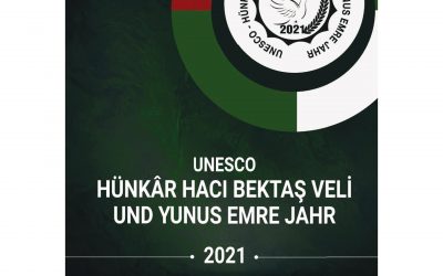 UNESCO HÜNKÂR HACI BEKTAŞ VELİ UND YUNUS EMRE JAHR 2021